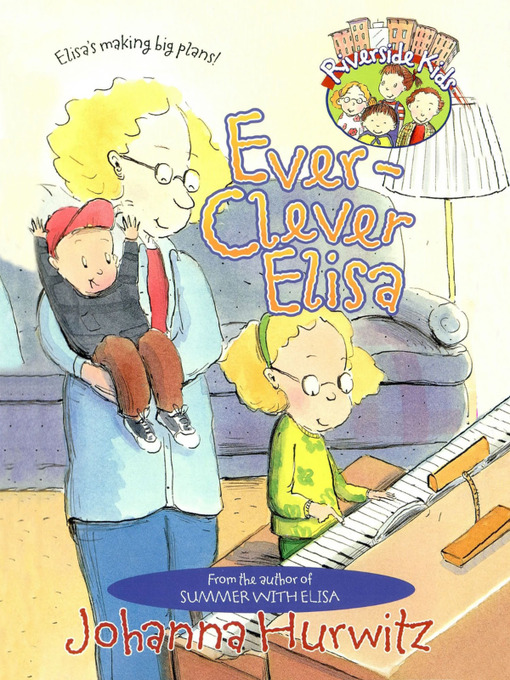 Title details for Ever-Clever Elisa by Johanna Hurwitz - Available